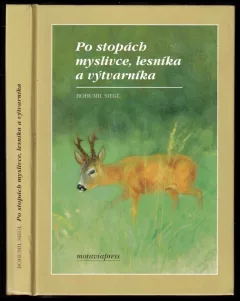 Po stopách myslivce, lesníka a výtvarníka