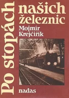 Po stopách našich železnic