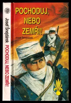 Pochoduj, nebo zemři! : [Autobiografie]