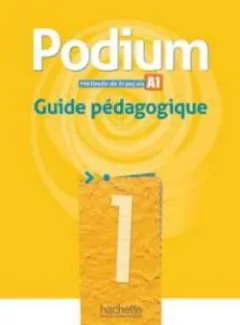 Podium 1 Guide pédagogique