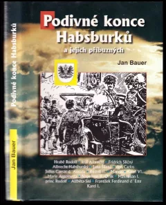 Podivné konce Habsburků a jejich příbuzných