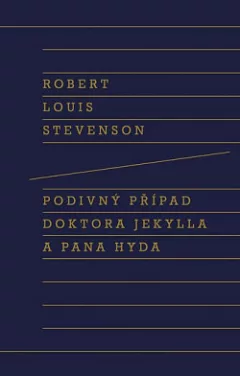 Podivný případ doktora Jekylla a pana Hyda (navíc 2 povídky)