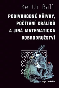 Podivuhodné křivky, počítání králíků a jiná matematická dobrodružství