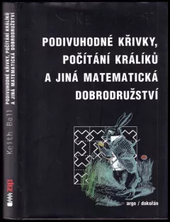 Podivuhodné křivky, počítání králíků a jiná matematická dobrodružství