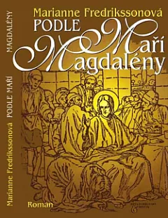 Podle Maří Magdalény