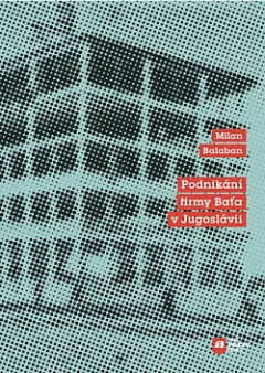 Podnikání firmy Baťa v Jugoslávii