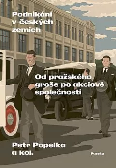 Podnikání v českých zemích: Od pražského groše po akciové společnosti