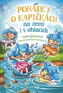Pohádky o kapičkách na zemi i v oblacích