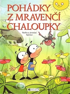 Pohádky z mravenčí chaloupky