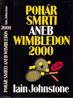 Pohár smrti aneb Wimbledon 2000