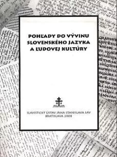 Pohľady do vývinu slovenského jazyka a ľudovej kultúry