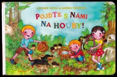 Pojďte s námi na houby!