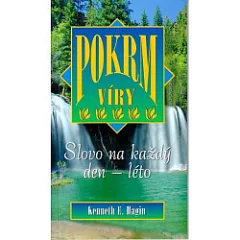 Pokrm víry - slovo na každý den - léto