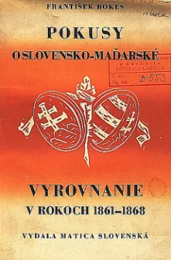 Pokusy o slovensko-maďarské vyrovnanie r. 1861-1868
