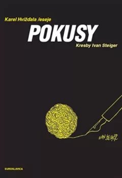 Pokusy - Texty o uvízlých větách a lidech z let 2011-2014