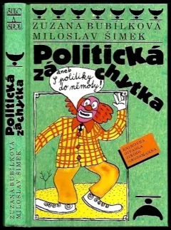 Politická záchytka, aneb, S politiky do němoty