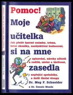 Pomoc! Moje učitelka si na mne zasedla
