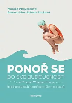 Ponoř se do své budoucnosti: Inspirace z hlubin moře pro život na souši