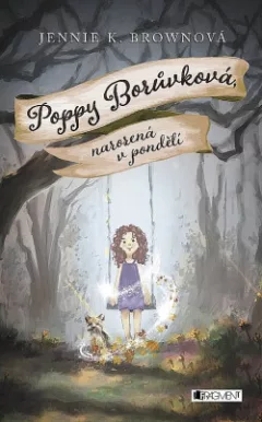 Poppy Borůvková, narozená v pondělí