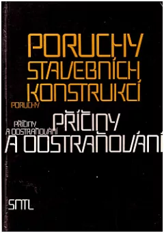 Poruchy stavebních konstrukcí: příčiny a odstraňování