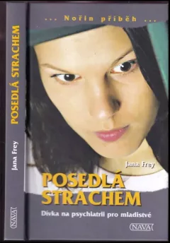 Posedlá strachem : dívka na psychiatrii pro mladistvé