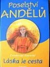 Poselství andělů - Láska je cesta