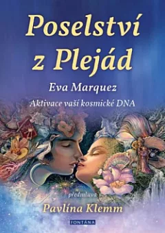 Poselství z Plejád - Aktivace vaší kosmické DNA
