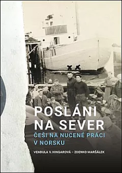Posláni na sever: Češi na nucené práci v Norsku