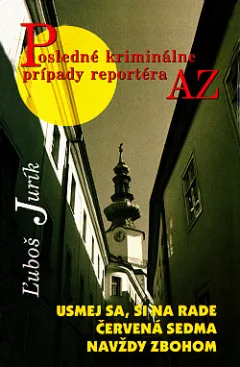 Posledné kriminálne prípady reportéra AZ