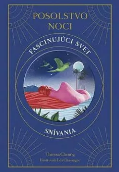 Posolstvo noci: Fascinujúci svet snívania