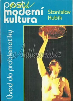 Postmoderní kultura: Úvod do problematiky