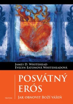 Posvátný Erós - Jak obnovit Boží vášeň