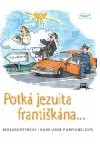 Potká jezuita františkána