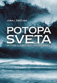 Potopa sveta - Mýtus alebo historický fakt?
