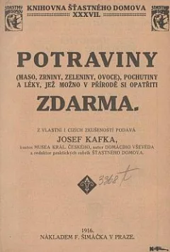 Potraviny: (Maso, zrniny, zeleniny, ovoce), pochutiny a léky, jež možno v přírodě si opatřiti zdarma