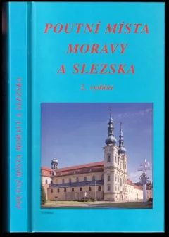 Poutní místa Moravy a Slezska – DEDIKACE AUTORA