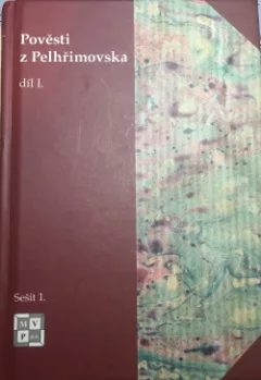 Pověsti z Pelhřimovska, 1. díl