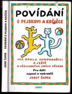 Povídání o pejskovi a kočičce jak spolu hospodařili a ještě o všelijakých jiných věcech