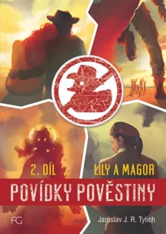 Povídky pověstiny - Lily a Magor II.