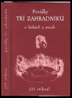 Povídky tří zahradníků : (příběhy)