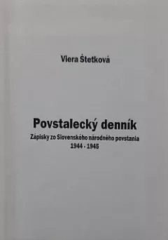 Povstalecký denník: Zápisky zo Slovenského národného povstania 1944-45