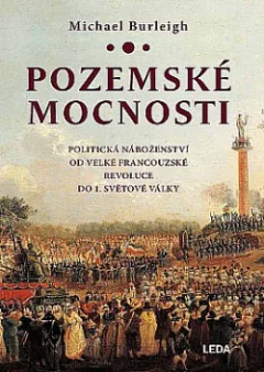 Pozemské mocnosti (Politická náboženství od Velké francouzské revoluce do 1. světové války)