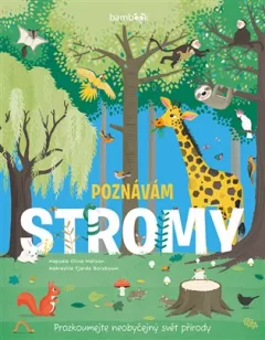 Poznávám stromy - prozkoumejte neobyčejný svět přírody