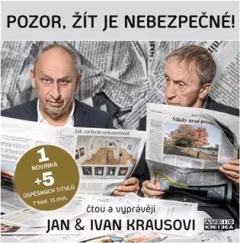 Pozor, žít je nebezpečné