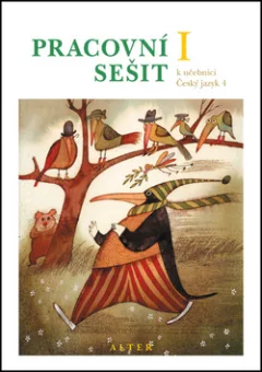 Pracovní sešit k učebnici Českého jazyka 4, 1. díl