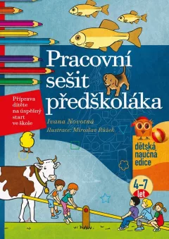 Pracovní sešit předškoláka, 4-7 let