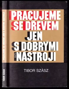 Pracujeme se dřevem jen s dobrými nástroji