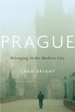 Prague : Belonging in the Modern City