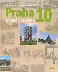 Praha 10 známá neznámá