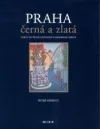 Praha černá a zlatá